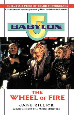 Babylon 5: A tűz kereke - Babylon 5: Wheel of Fire