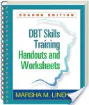 Dbt készségfejlesztő kézikönyvek és munkalapok, második kiadás - Dbt Skills Training Handouts and Worksheets, Second Edition