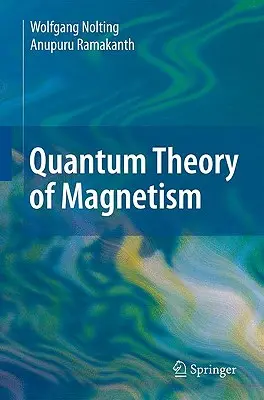 A mágnesség kvantumelmélete - Quantum Theory of Magnetism