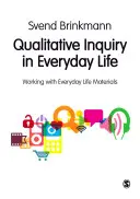 Minőségi vizsgálat a mindennapi életben - Qualitative Inquiry in Everyday Life