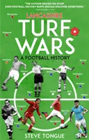 Lancashire Turf Wars: A futball története - Lancashire Turf Wars: A Football History