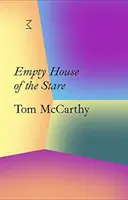 Tom McCarthy: McCarthy: A tekintet üres háza - Tom McCarthy: Empty House of the Stare