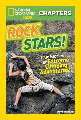 Rocksztárok! Igaz történetek extrém sziklamászó kalandokról - Rock Stars!: True Stories of Extreme Rock Climbing Adventures