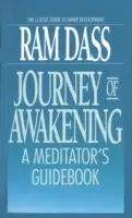 Az ébredés utazása: Egy meditáló útikönyve - Journey of Awakening: A Meditator's Guidebook