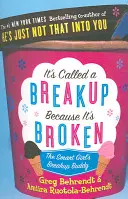 Azért hívják szakításnak, mert elromlott - Az okos lány szakítós haverja - It's Called a Breakup Because It's Broken - The Smart Girl's Breakup Buddy