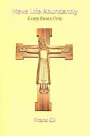 Bőségesen legyen életed - Have Life Abundantly