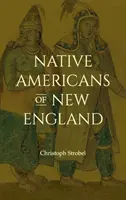 Új-Anglia amerikai őslakosai - Native Americans of New England