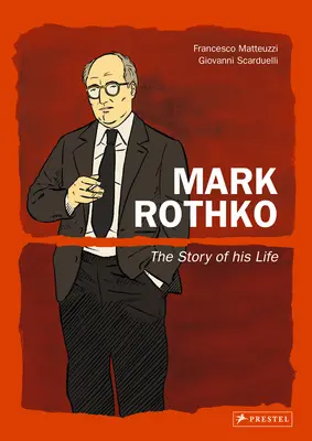 Mark Rothko: Életének története - Mark Rothko: The Story of His Life