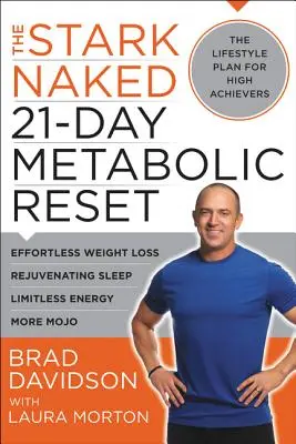 A Stark meztelenül 21 napos anyagcsere visszaállítása: Könnyed fogyás, fiatalító alvás, határtalan energia, még több Mojo - The Stark Naked 21-Day Metabolic Reset: Effortless Weight Loss, Rejuvenating Sleep, Limitless Energy, More Mojo