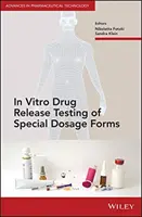 Speciális adagolási formák in vitro hatóanyag-felszabadulási vizsgálata - In Vitro Drug Release Testing of Special Dosage Forms