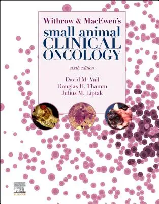 Withrow és Macewen kisállatok klinikai onkológiája - Withrow and Macewen's Small Animal Clinical Oncology