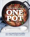 One Pot: 120+ Easy Meals from Your Skillet, Slow Cooker, Stockpot, and More: Szakácskönyv - One Pot: 120+ Easy Meals from Your Skillet, Slow Cooker, Stockpot, and More: A Cookbook