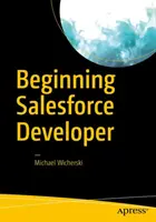 Kezdő Salesforce-fejlesztő - Beginning Salesforce Developer