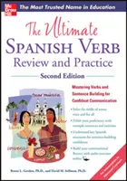 The Ultimate Spanish Verb Review and Practice, Second Edition (A végső spanyol igék áttekintése és gyakorlása, második kiadás) - The Ultimate Spanish Verb Review and Practice, Second Edition