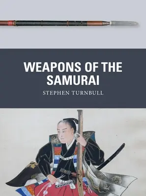 A szamurájok fegyverei - Weapons of the Samurai