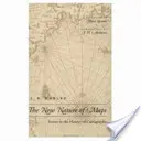 A térképek új természete: Esszék a térképészet történetéből - The New Nature of Maps: Essays in the History of Cartography