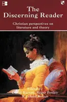 A megkülönböztető olvasó: Keresztény perspektívák az irodalomról és az elméletről - The Discerning Reader: Christian Perspectives on Literature and Theory