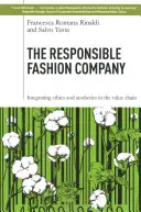 A felelős divatvállalat: Az etika és az esztétika integrálása az értékláncba - The Responsible Fashion Company: Integrating Ethics and Aesthetics in the Value Chain