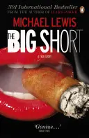 Big Short - A végítélet gépezetében - Big Short - Inside the Doomsday Machine