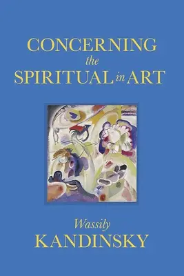 A spirituálisról a művészetben - Concerning the Spiritual in Art