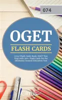 OGET (074) Flash Cards Book: OGET Test Prep with 300+ Flashcards for the Oklahoma General Education Test (Oklahoma általános oktatási teszt) - OGET (074) Flash Cards Book: OGET Test Prep with 300+ Flashcards for the Oklahoma General Education Test