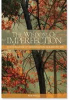 A tökéletlenség bölcsessége: Az individuáció kihívása a buddhista életben - The Wisdom of Imperfection: The Challenge of Individuation in Buddhist Life