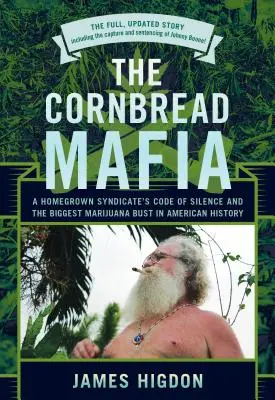 A kukoricakenyér-maffia, frissítve - Cornbread Mafia, The, Updated