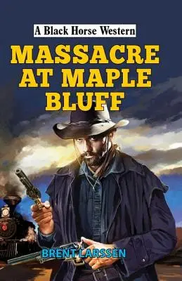 Mészárlás Maple Bluffnál - Massacre at Maple Bluff