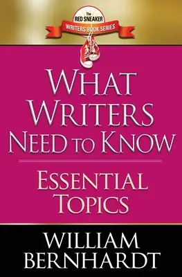 Amit az íróknak tudniuk kell: Alapvető témák - What Writers Need to Know: Essential Topics