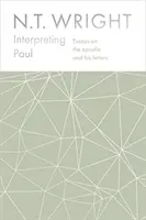 Pál értelmezése - Esszék az apostolról és leveleiről - Interpreting Paul - Essays on the Apostle and his Letters