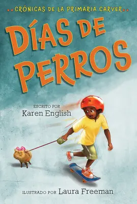 Das de Perros: Crnicas de la Primaria Carver, Libro 1