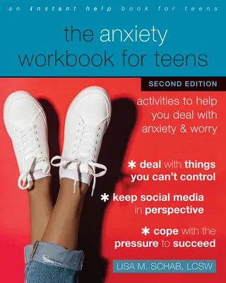 The Anxiety Workbook for Teens: Tevékenységek a szorongás és az aggodalom kezeléséhez - The Anxiety Workbook for Teens: Activities to Help You Deal with Anxiety and Worry