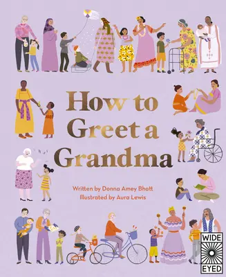 Hogyan kell köszönteni egy nagymamát - How to Greet a Grandma