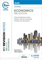 My Revision Notes: AQA A-level Economics Third Edition - My Revision Notes: AQA A Level Economics Third Edition