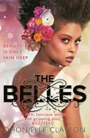 Belles - A NYT bestseller a TINY PRETTY THINGS szerzőjétől - Belles - The NYT bestseller by the author of TINY PRETTY THINGS