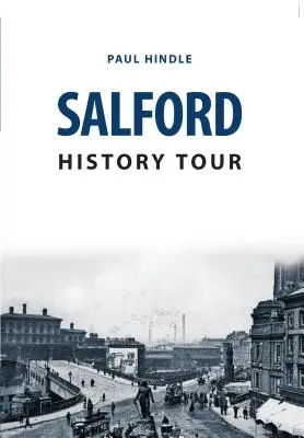 Salfordi történelmi túra - Salford History Tour