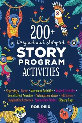 200+ eredeti és adaptált történeti programtevékenység - 200+ Original and Adapted Story Program Activities