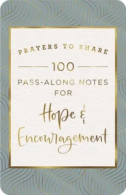 Prayers to Share: Remény és bátorítás - Prayers to Share: Hope & Encouragement