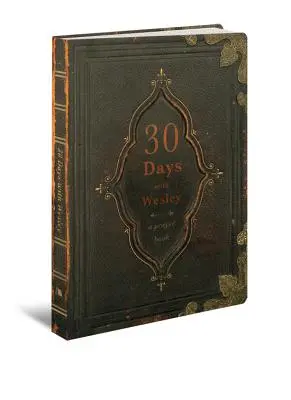 30 nap Wesley-vel: Imakönyv - 30 Days with Wesley: A Prayer Book