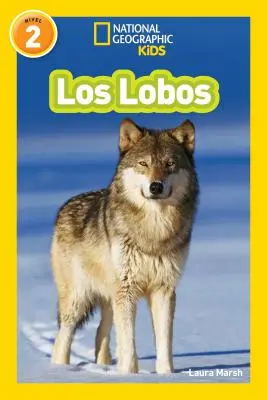 National Geographic Readers: Los Lobos (Farkasok) - National Geographic Readers: Los Lobos (Wolves)