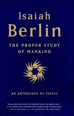 Az emberiség megfelelő tanulmányozása: Az emberiség tanulmányai: Esszéantológia - The Proper Study of Mankind: An Anthology of Essays