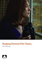 A feminista filmelmélet tanulmányozása - Studying Feminist Film Theory