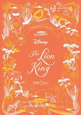 Disney animációs klasszikusok: Az oroszlánkirály - Disney Animated Classics: The Lion King