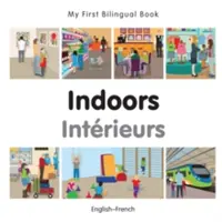 Az első kétnyelvű könyvem - beltér (angol-francia) - My First Bilingual Book-Indoors (English-French)