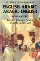 Arab-angol/angol-arab tömör szótár ... - Arabic-English/English-Arabic Concise (Romanized) Dictionary ..