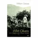 Vad olajbogyók - Élet Mallorcán Robert Graves-szel - Wild Olives - Life in Majorca With Robert Graves