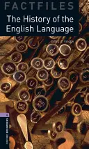 Oxford Bookworms Factfiles: The History of the English Language: Level 4: 1400-Word Vocabulary