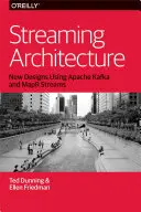 Streaming Architecture: Új tervek az Apache Kafka és a Mapr Streams használatával - Streaming Architecture: New Designs Using Apache Kafka and Mapr Streams