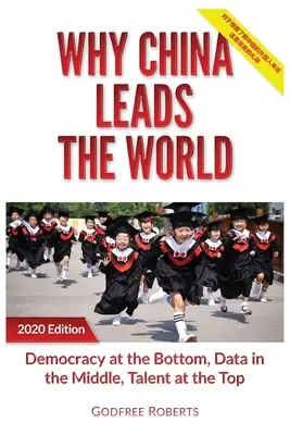 Miért Kína vezeti a világot: Tehetség a csúcson, adat a középen, demokrácia a legalul. - Why China Leads the World: Talent at the Top, Data in the Middle, Democracy at the Bottom