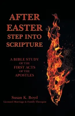 Húsvét után: Az apostolok első cselekedeteinek bibliatanulmányozása - After Easter: Step into Scripture a Bible Study of the First Acts of the Apostles